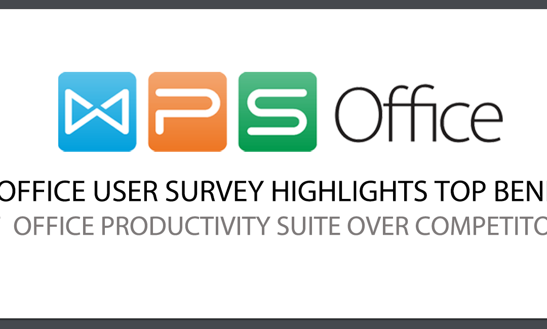 Khảo sát người dùng về các lợi ich vượt trội của WPS Office  so với các ứng dụng văn phòng khác